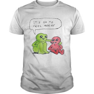 Bjenny Montero Its Ok To Feel Horny Shirt
